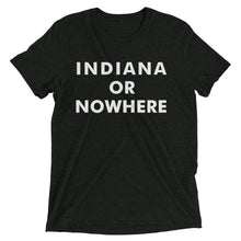 Load image into Gallery viewer, Indiana or Nowhere - Hoosier Threads